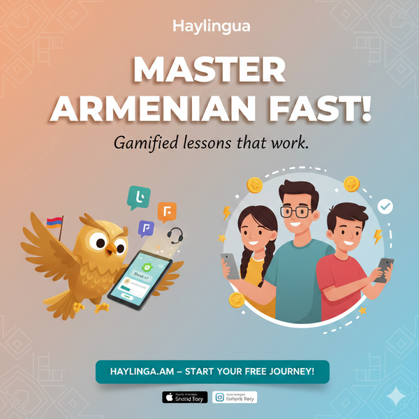 The Ultimate Guide to Learning Armenian with Haylingua